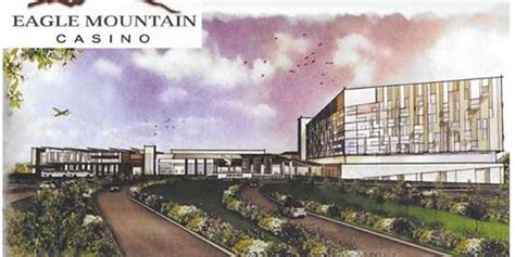 eagle mountain casino hotel|eagle mountain casino moving.